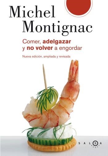 COMER,ADELGAZAR Y NO VOLVER A ENGORDAR | 9788496599147 | MONTIGNAC,MICHEL | Libreria Geli - Librería Online de Girona - Comprar libros en catalán y castellano