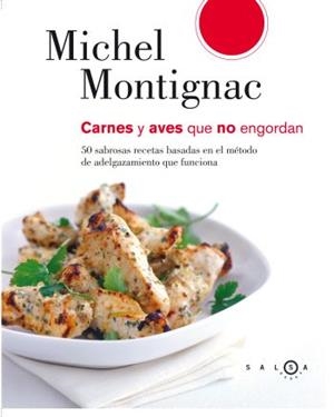 CARNES Y AVES QUE NO ENGORDAN | 9788496599390 | MONTIGNAC,MICHEL | Llibreria Geli - Llibreria Online de Girona - Comprar llibres en català i castellà