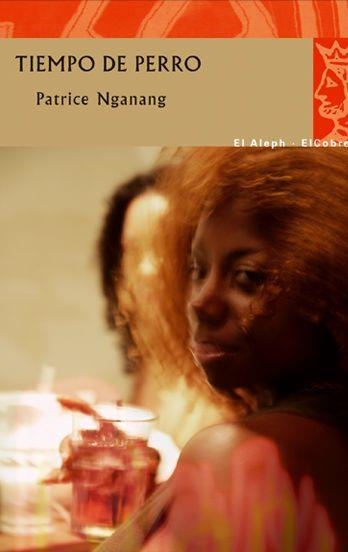TIEMPO DE PERRO | 9788476699713 | NGANANG,PATRICE | Libreria Geli - Librería Online de Girona - Comprar libros en catalán y castellano