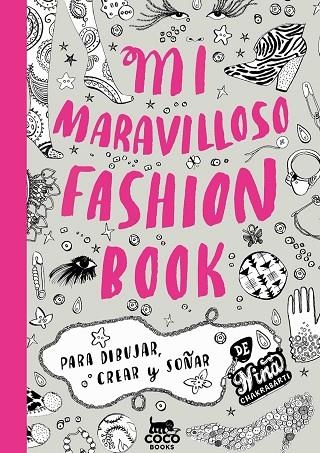 MI MARAVILLOSO FASHION BOOK.PARA DIBUJAR,CREAR Y SOÑAR | 9788494003226 | CHAKRABARTI, NINA | Llibreria Geli - Llibreria Online de Girona - Comprar llibres en català i castellà