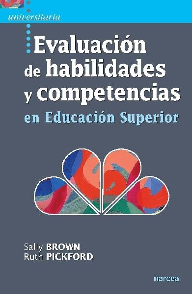 EVALUACIÓN DE HABILIDADES Y COMPETENCIAS EN EDUCACIÓN SUPERIOR | 9788427718975 | BROWN,SALLY/PICKFORD,RUTH | Libreria Geli - Librería Online de Girona - Comprar libros en catalán y castellano