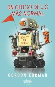 UN CHICO DE LO MÁS NORMAL | 9788415579175 | KORMAN,GORDON | Libreria Geli - Librería Online de Girona - Comprar libros en catalán y castellano