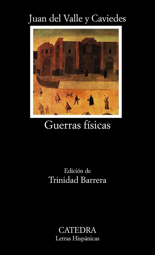 GUERRAS FÍSICAS | 9788437630847 | DEL VALLE Y CAVIEDES,JUAN (1645-1698) | Llibreria Geli - Llibreria Online de Girona - Comprar llibres en català i castellà