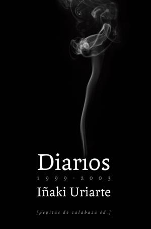 DIARIOS 1999-2003 | 9788493767143 | URIARTE,IÑAKI | Llibreria Geli - Llibreria Online de Girona - Comprar llibres en català i castellà