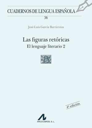 LAS FIGURAS RETORICAS.EL LENGUAJE LITERARIO-2 | 9788476352960 | GARCIA BARRIENTOS,JOSE LUIS | Libreria Geli - Librería Online de Girona - Comprar libros en catalán y castellano