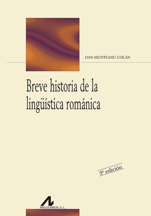 BREVE HISTORIA LINGUISTICA ROMANICA | 9788476355916 | DAN MUNTEANU COLAN | Llibreria Geli - Llibreria Online de Girona - Comprar llibres en català i castellà