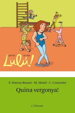 QUINA VERGONYA! | 9788499325637 | DUTRUC-ROSSET,F./MOREL,M./COUTURIER,C. | Llibreria Geli - Llibreria Online de Girona - Comprar llibres en català i castellà