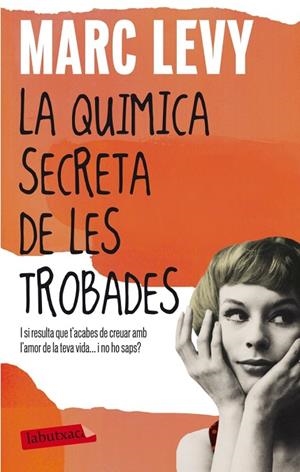 LA QUÍMICA SECRETA DE LES TROBADES | 9788499306346 | LEVY,MARC | Libreria Geli - Librería Online de Girona - Comprar libros en catalán y castellano