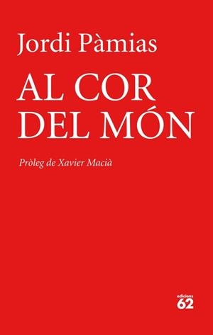 AL COR DEL MÓN | 9788429770025 | PÀMIAS,JORDI  | Libreria Geli - Librería Online de Girona - Comprar libros en catalán y castellano