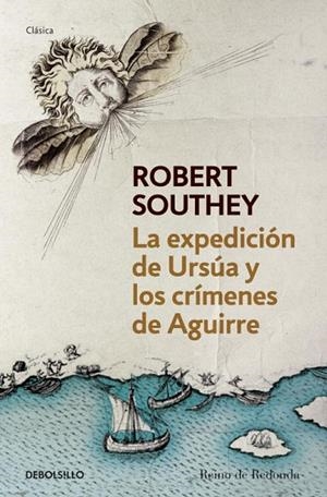 LA EXPEDICIÓN DE URSÚA Y LOS CRÍMENES DE AGUIRRE | 9788490320600 | SOUTHEY,ROBERT (1774-1843,ANGLATERRA) | Libreria Geli - Librería Online de Girona - Comprar libros en catalán y castellano