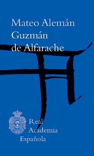 GUZMÁN DE ALFARACHE | 9788415472698 | ALEMÁN,MATEO | Libreria Geli - Librería Online de Girona - Comprar libros en catalán y castellano