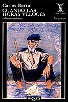 CUANDO LAS HORAS VELOCES | 9788472232808 | BARRAL,CARLOS | Libreria Geli - Librería Online de Girona - Comprar libros en catalán y castellano