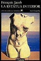 LA ESTATUA INTERIOR.AUTOBIOGRAFIA | 9788472232907 | JACOB,FRANÇOIS | Libreria Geli - Librería Online de Girona - Comprar libros en catalán y castellano