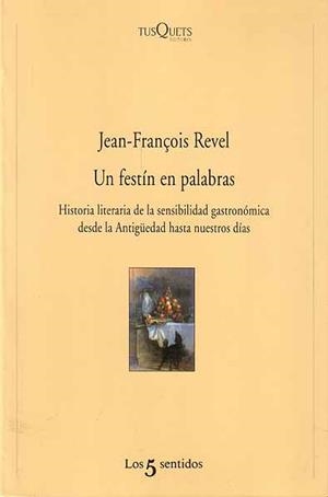 UN FESTIN EN PALABRAS | 9788483105061 | REVEL,JEAN FRANÇOIS | Llibreria Geli - Llibreria Online de Girona - Comprar llibres en català i castellà