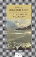 LOS OJOS AZULES PELO NEGRO | 9788483105412 | DURAS,MARGUERITE | Libreria Geli - Librería Online de Girona - Comprar libros en catalán y castellano