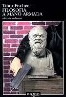 FILOSOFIA A MANO ARMADA | 9788483100257 | FISCHER,TIBOR | Llibreria Geli - Llibreria Online de Girona - Comprar llibres en català i castellà