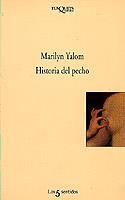 HISTORIA DEL PECHO | 9788483105610 | YALOM,MARILYN | Libreria Geli - Librería Online de Girona - Comprar libros en catalán y castellano