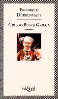 GRIEGO BUSCA GRIEGA | 9788483106174 | DURRENMATT,FRIEDRICH | Libreria Geli - Librería Online de Girona - Comprar libros en catalán y castellano