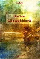 DEL BUEN USO DE LA LENTITUD | 9788483106525 | SANSOT,PIERRE | Libreria Geli - Librería Online de Girona - Comprar libros en catalán y castellano