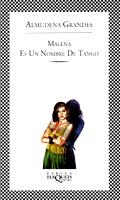 MALENA ES UN NOMBRE DE TANGO | 9788483106556 | GRANDES,ALMUDENA | Libreria Geli - Librería Online de Girona - Comprar libros en catalán y castellano