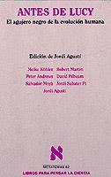 ANTES DE LUCY.EL AGUJERO NEGRO DE LA EVOLUCION... | 9788483106716 | AGUSTI,JORDI/KOHLER,MEIKE/SABATER,JORDI | Libreria Geli - Librería Online de Girona - Comprar libros en catalán y castellano