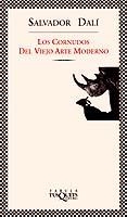 LOS CORNUDOS DEL VIEJO ARTE | 9788483106891 | DALI,SALVADOR | Llibreria Geli - Llibreria Online de Girona - Comprar llibres en català i castellà