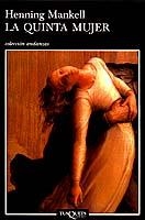 LA QUINTA MUJER | 9788483101360 | MANKELL,HENNING | Libreria Geli - Librería Online de Girona - Comprar libros en catalán y castellano