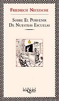 SOBRE EL PORVENIR DE NUESTRAS ESCUELAS | 9788483107003 | NIETZSCHE,FRIEDRICH | Llibreria Geli - Llibreria Online de Girona - Comprar llibres en català i castellà