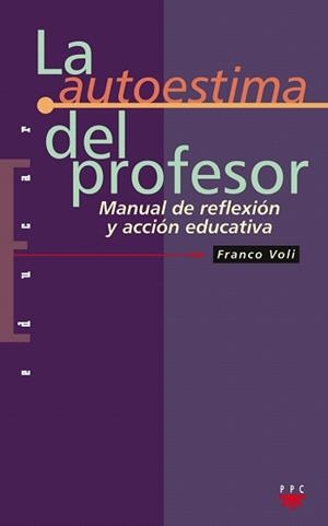 LA AUTOESTIMA DEL PROFESOR | 9788428813167 | VOLI, FRANCO | Llibreria Geli - Llibreria Online de Girona - Comprar llibres en català i castellà