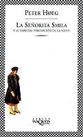 LA SEÑORITA SMILA Y SU ESPECIAL PERCEPCION DE... | 9788483107447 | HOEG,PETER | Llibreria Geli - Llibreria Online de Girona - Comprar llibres en català i castellà