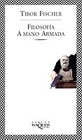 FILOSOFIA A MANO ARMADA | 9788483107577 | FISCHER,TIBOR | Libreria Geli - Librería Online de Girona - Comprar libros en catalán y castellano