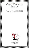 MAS QUE DISCUTIBLE | 9788483107973 | TUSQUETS,OSCAR | Libreria Geli - Librería Online de Girona - Comprar libros en catalán y castellano