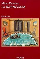 LA IGNORANCIA(CATALA) | 9788483108123 | KUNDERA,MILAN | Llibreria Geli - Llibreria Online de Girona - Comprar llibres en català i castellà