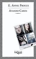 ATANDO CABOS | 9788483108215 | PROULX,E.ANNIE | Libreria Geli - Librería Online de Girona - Comprar libros en catalán y castellano