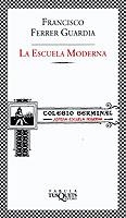 LA ESCUELA MODERNA | 9788483108383 | FERRER GUARDIA,FRANCISCO | Llibreria Geli - Llibreria Online de Girona - Comprar llibres en català i castellà