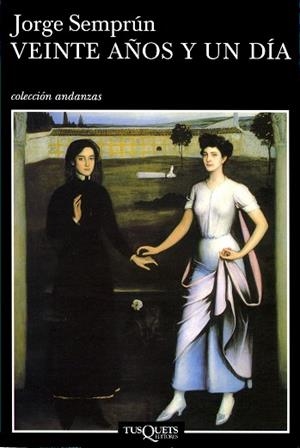 VEINTE AÑOS Y UN DIA | 9788483102466 | SEMPRUN,JORGE | Llibreria Geli - Llibreria Online de Girona - Comprar llibres en català i castellà