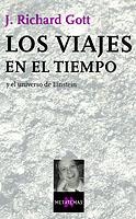 LOS VIAJES EN EL TIEMPO Y EL UNIVERSO DE EINSTEIN | 9788483109175 | GOTT,RICHARD | Libreria Geli - Librería Online de Girona - Comprar libros en catalán y castellano