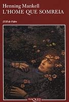 L'HOME QUE SOMREIA | 9788483109229 | MANKELL,HENNING | Llibreria Geli - Llibreria Online de Girona - Comprar llibres en català i castellà