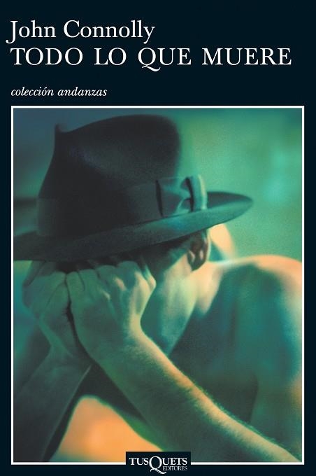 TODO LO QUE MUERE | 9788483102619 | CONNOLLY,JOHN | Libreria Geli - Librería Online de Girona - Comprar libros en catalán y castellano