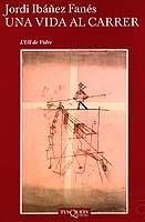 UNA VIDA AL CARRER | 9788483109472 | IBAÑEZ FANES.JORDI | Libreria Geli - Librería Online de Girona - Comprar libros en catalán y castellano