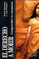 EL DERECHO A MORIR.COMPRENDER LA EUTANASIA | 9788483109977 | HUMPHRY,DEREK/WICKETT,ANN | Libreria Geli - Librería Online de Girona - Comprar libros en catalán y castellano