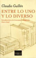 ENTRE LO UNO Y LO DIVERSO | 9788483109953 | GUILLEN,CLAUDIO | Libreria Geli - Librería Online de Girona - Comprar libros en catalán y castellano