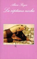 LA SEPTIMA NOCHE | 9788483104026 | REYES,ALINA | Llibreria Geli - Llibreria Online de Girona - Comprar llibres en català i castellà