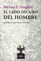 EL LADO OSCURO DEL HOMBRE | 9788483104019 | GHIGLIERI,MICHAEL P. | Libreria Geli - Librería Online de Girona - Comprar libros en catalán y castellano