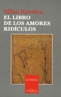 LIBRO DE LOS AMORES RIDICULOS | 9788483104187 | KUNDERA,MILAN | Libreria Geli - Librería Online de Girona - Comprar libros en catalán y castellano
