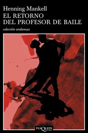 EL RETORNO DEL PROFESOR DE BAILE | 9788483103203 | MANKELL,HENNING | Libreria Geli - Librería Online de Girona - Comprar libros en catalán y castellano