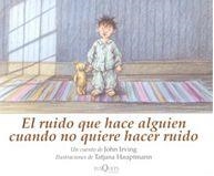 EL RUIDO QUE HACE ALGUIEN CUANDO NO QUIERE HACER RUIDO | 9788483104477 | IRVING,JOHN | Llibreria Geli - Llibreria Online de Girona - Comprar llibres en català i castellà