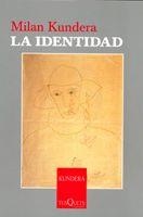 LA IDENTIDAD | 9788483104521 | KUNDERA,MILAN | Libreria Geli - Librería Online de Girona - Comprar libros en catalán y castellano