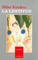 LA LENTITUD | 9788483104514 | KUNDERA,MILAN | Libreria Geli - Librería Online de Girona - Comprar libros en catalán y castellano