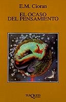 EL OCASO DEL PENSAMIENTO | 9788483104736 | CIORAN,E.M. | Llibreria Geli - Llibreria Online de Girona - Comprar llibres en català i castellà